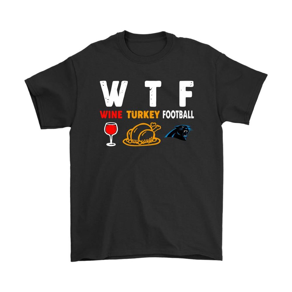 Wtf Wine Turkey Football Carolina Panthers Thanksgiving Shirts