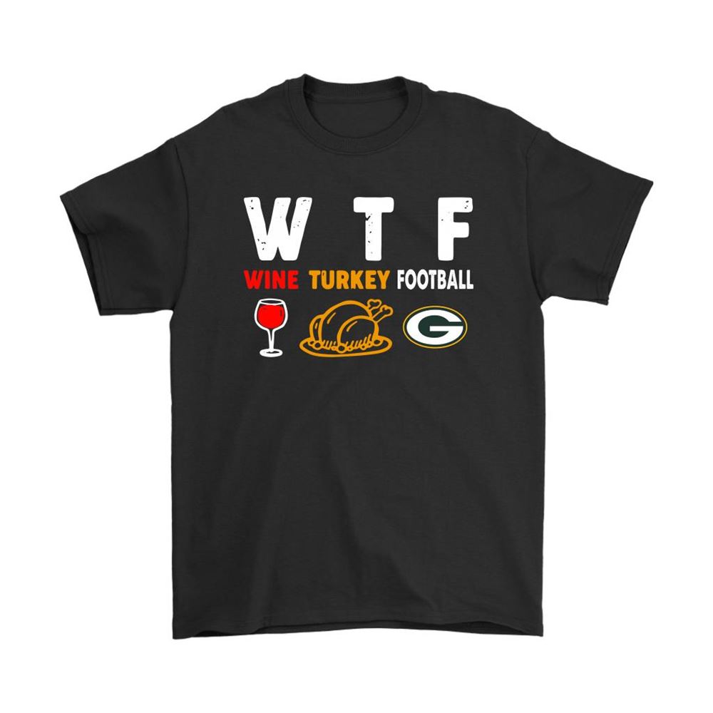 Wtf Wine Turkey Football Green Bay Packers Thanksgiving Shirts