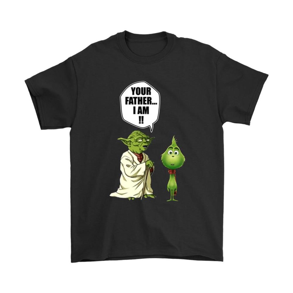 Yoda And Small Grinch Your Father I Am Star Wars Shirts