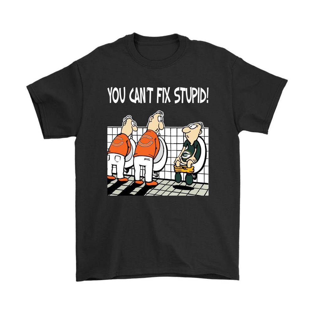 You Cant Fix Stupid Funny Chicago Bears Nfl Shirts