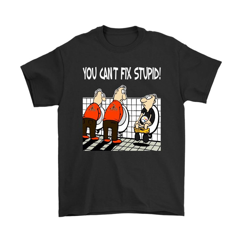 You Cant Fix Stupid Funny Cleveland Browns Nfl Shirts