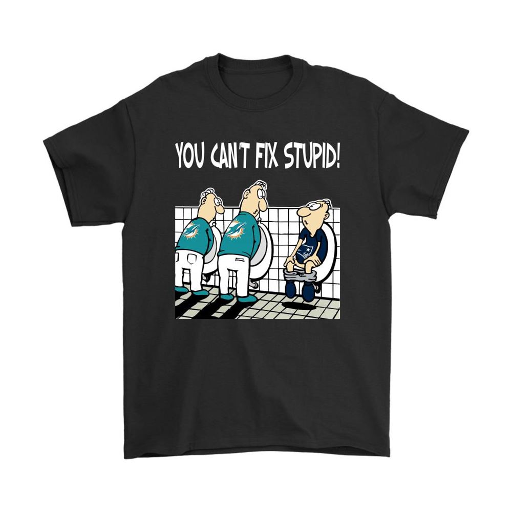 You Cant Fix Stupid Funny Miami Dolphins Nfl Shirts