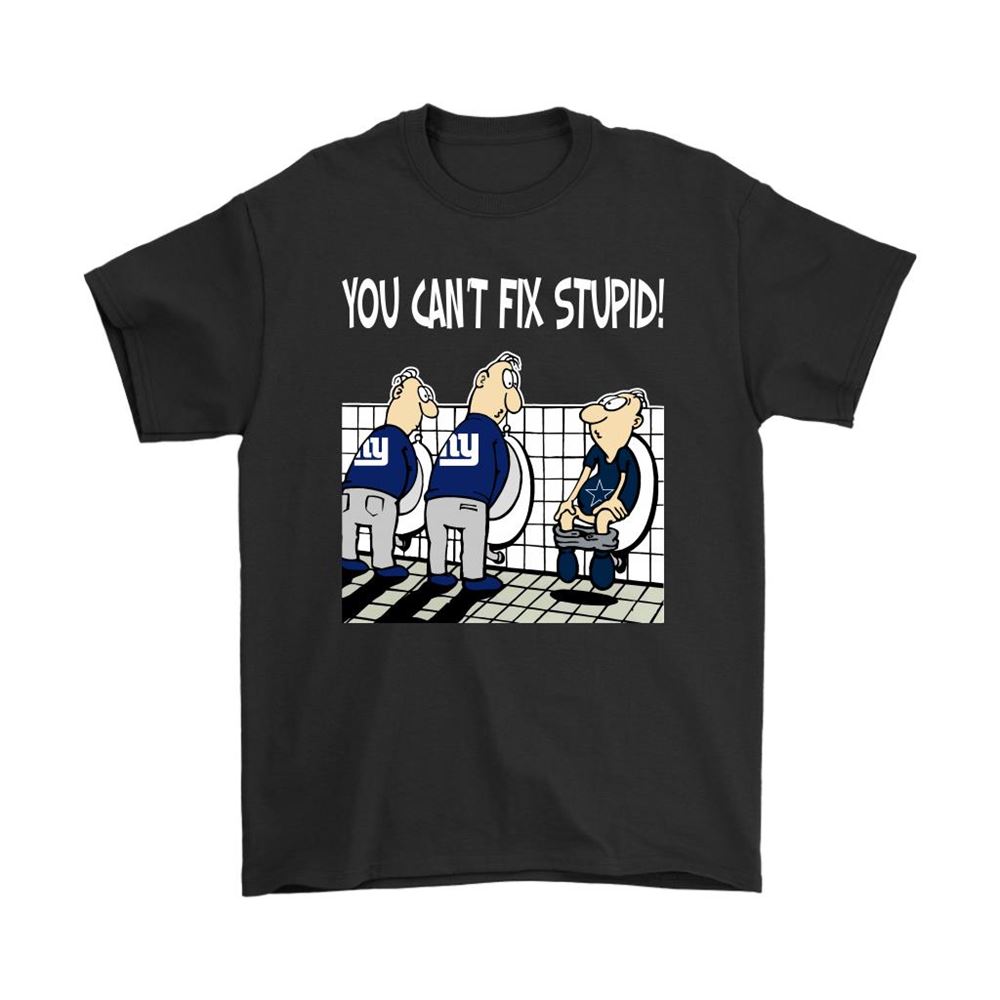 You Cant Fix Stupid Funny New York Giants Nfl Shirts