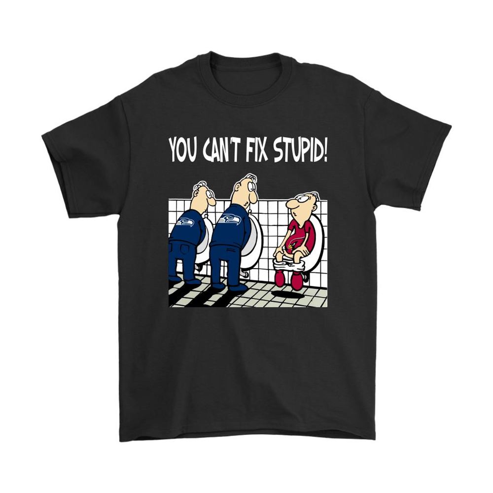 You Cant Fix Stupid Funny Seattle Seahawks Nfl Shirts