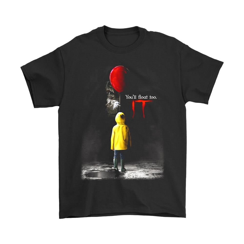 Youll Float Too Pennywise It Stephen King Shirts