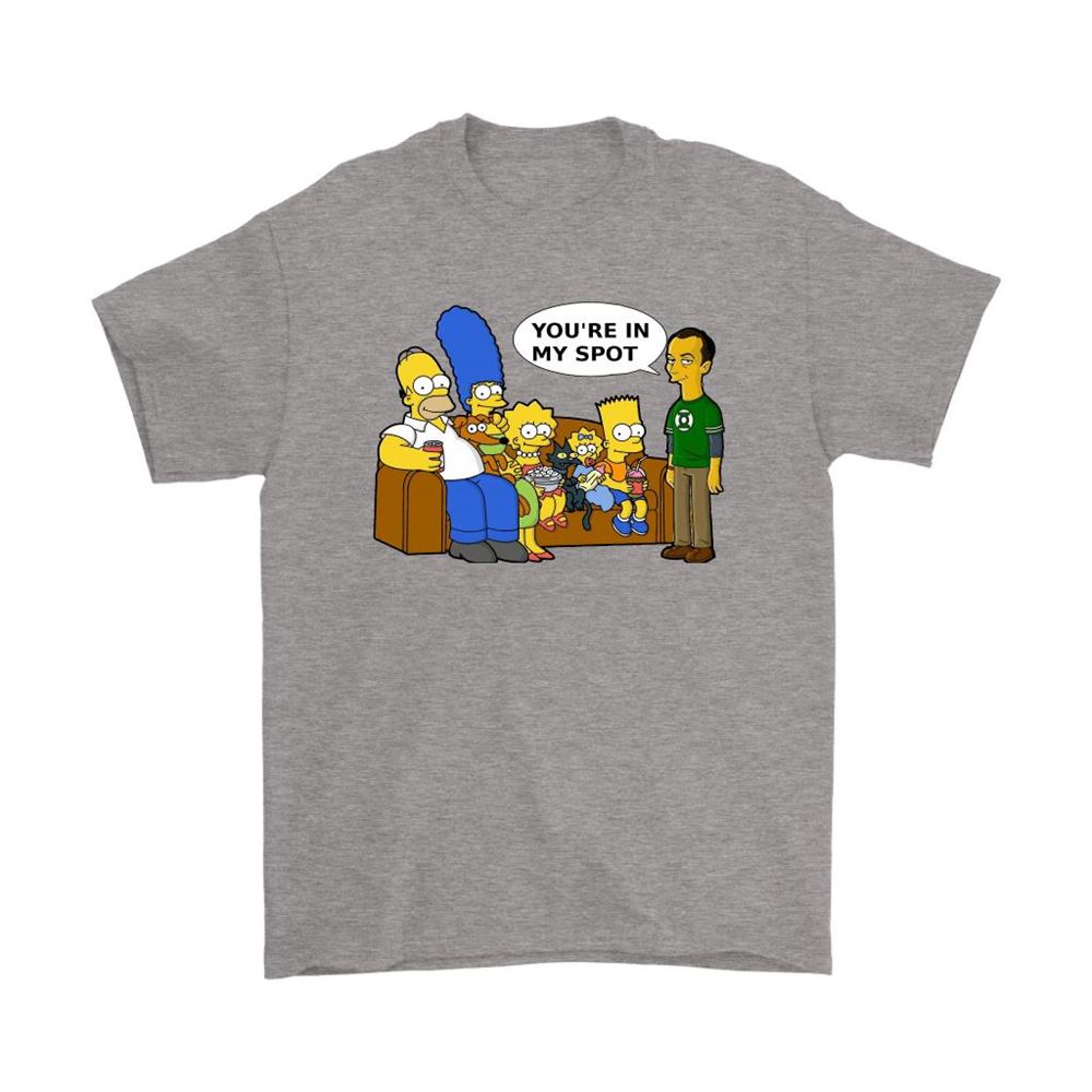 Youre In My Spot Sheldon Cooper And The Simpsons Shirts