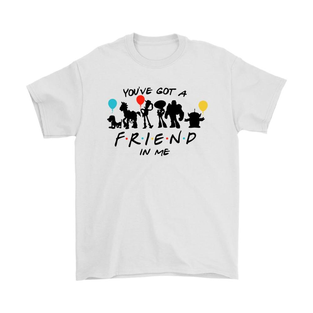 Youve Got A Friends In Me Toy Story Shirts