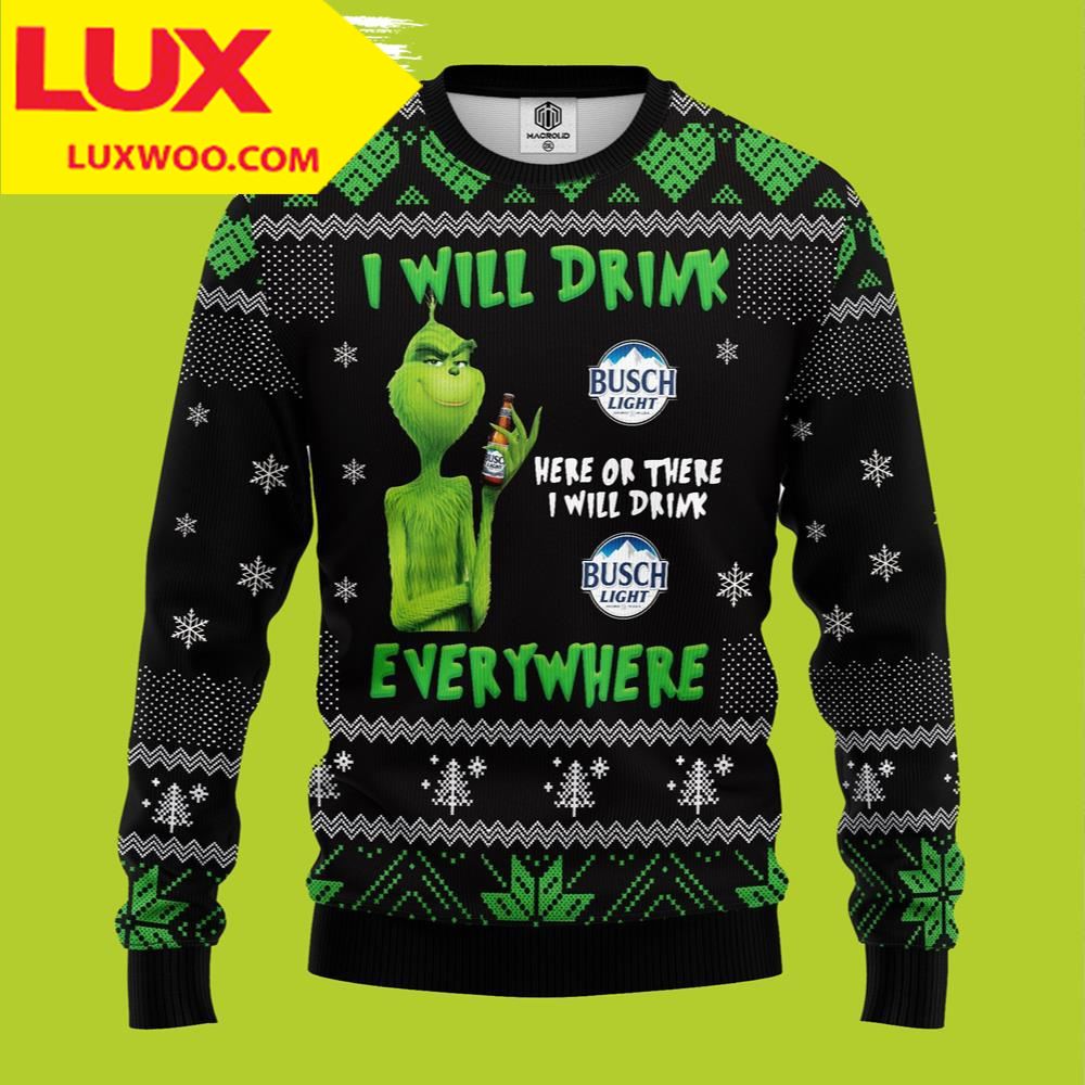 Grinch Drunk Busch Beer Grinch Ugly Christmas Sweater Amazing Gift Idea Thanksgiving Gift Xmas