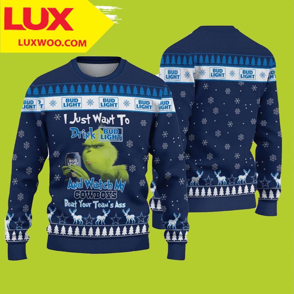 Grinch Ugly Christmas Sweater I Just Want To Drink Bud Light And Watch My Cowboys