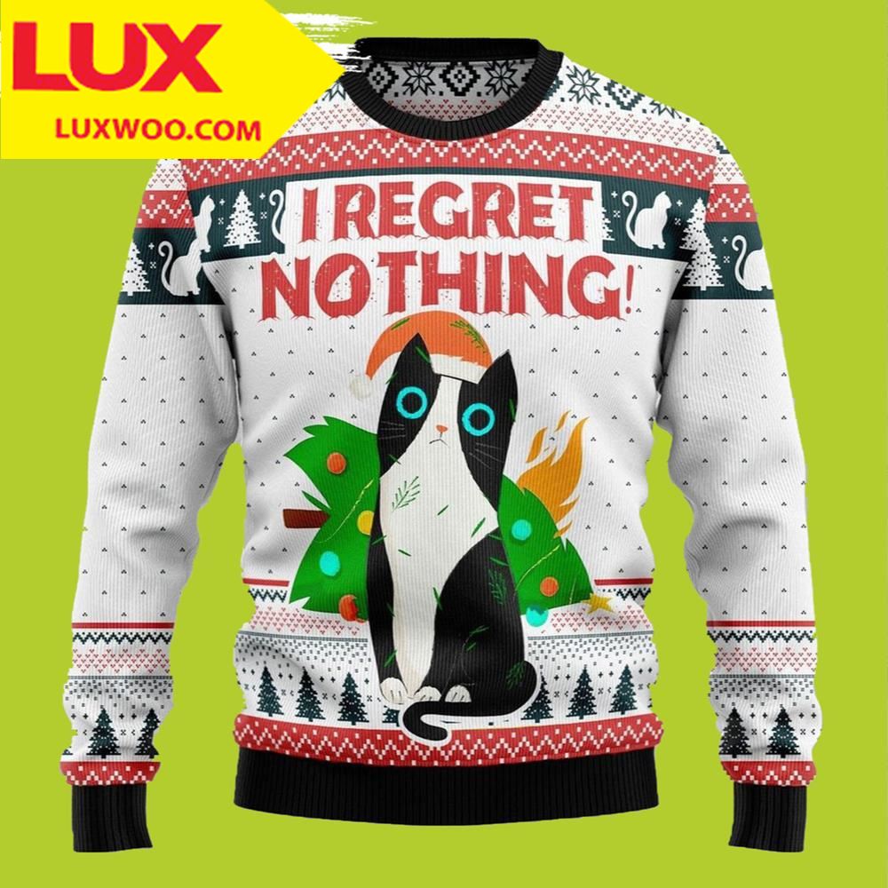 I Regret Nothing In Christmas Cat Ugly Christmas Sweater