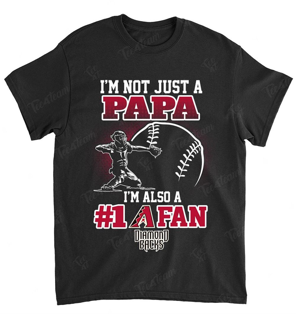 Mlb Arizona Diamondbacks 091 Not Just Papa Also A Fan Shirt