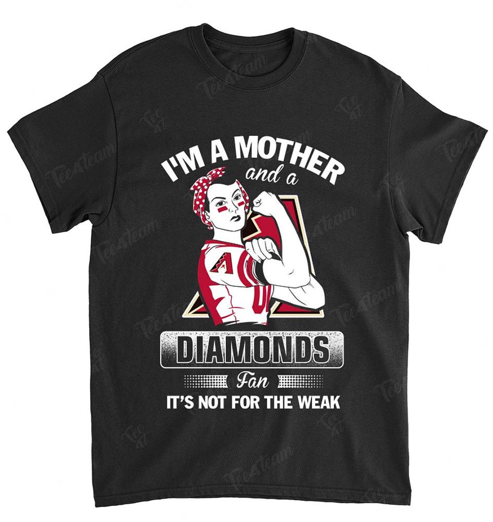 Mlb Arizona Diamondbacks 106 Im A Mother And A Football Fan Shirt