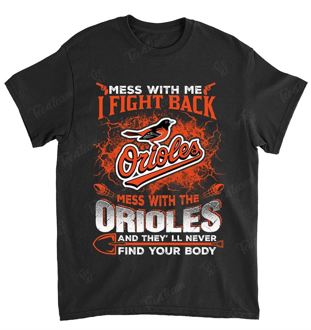 Mlb Baltimore Orioles 113 Dont Mess With Me Shirt