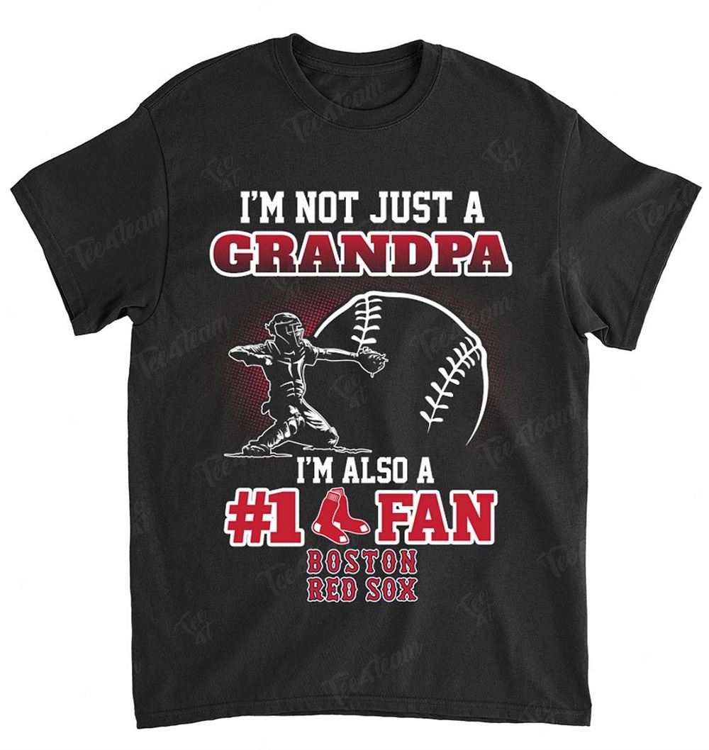 Mlb Boston Red Sox 090 Not Just Grandpa Also A Fan Shirt