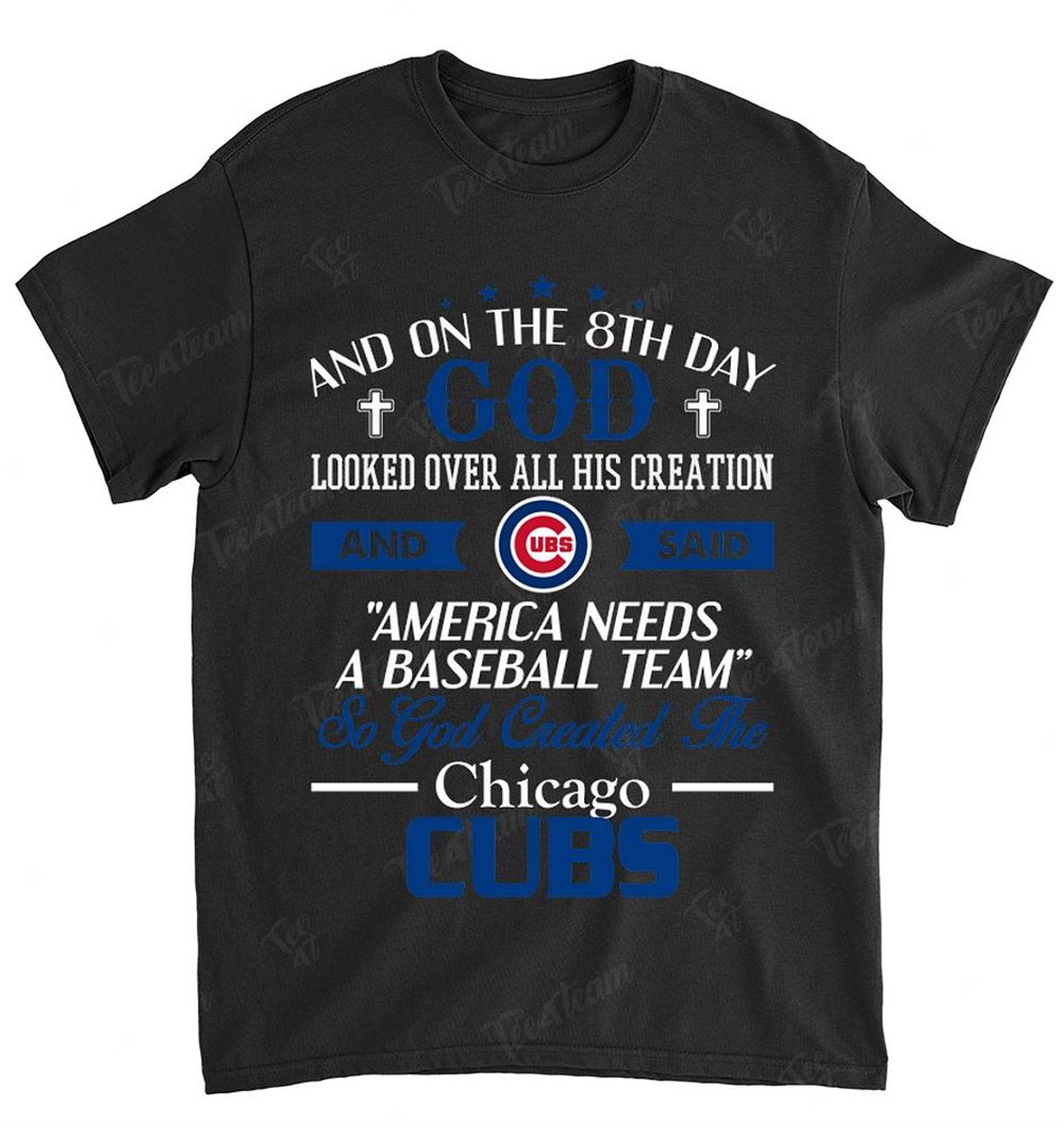 Mlb Chicago Cubs 050 On The 8th Day God Created My Team Shirt Plus Size Up To 5xl