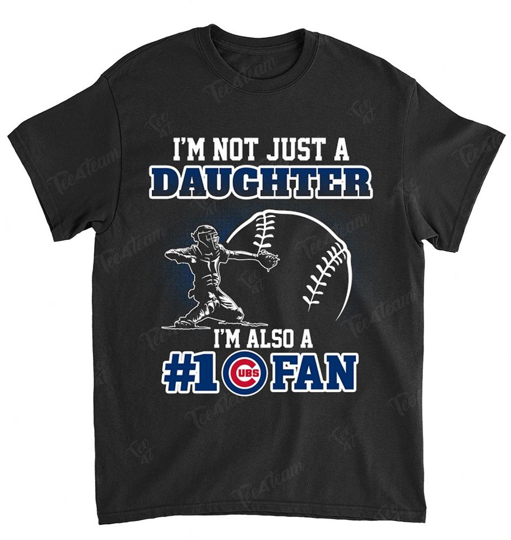 Mlb Chicago Cubs 098 Not Just Daughter Also A Fan Shirt Size Up To 5xl