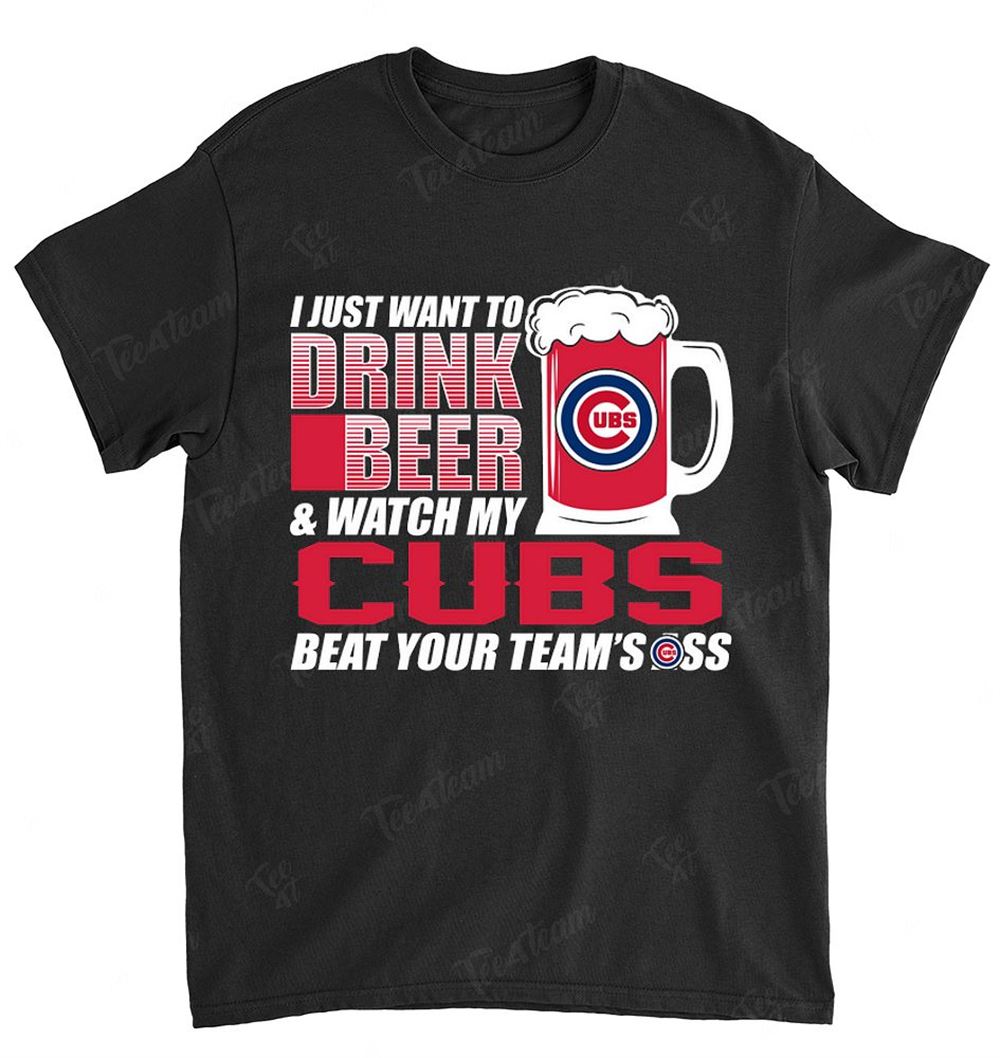 Mlb Chicago Cubs 173 I Just Want To Drink Beer Shirt Size Up To 5xl