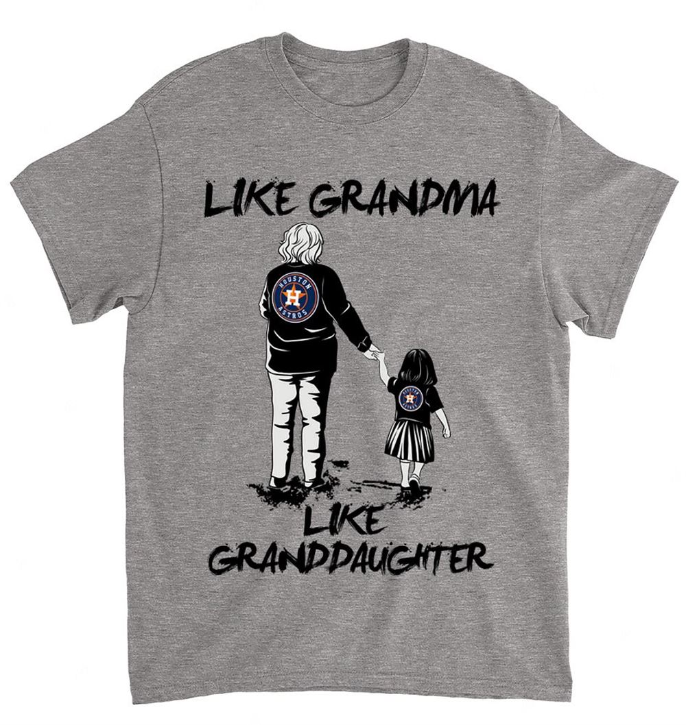 Mlb Houston Astros 063 Like Grandma Like Granddaughter Shirt