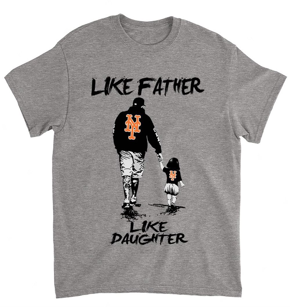 Mlb New York Mets 057 Like Father Like Daughter Shirt Full Size Up To 5xl