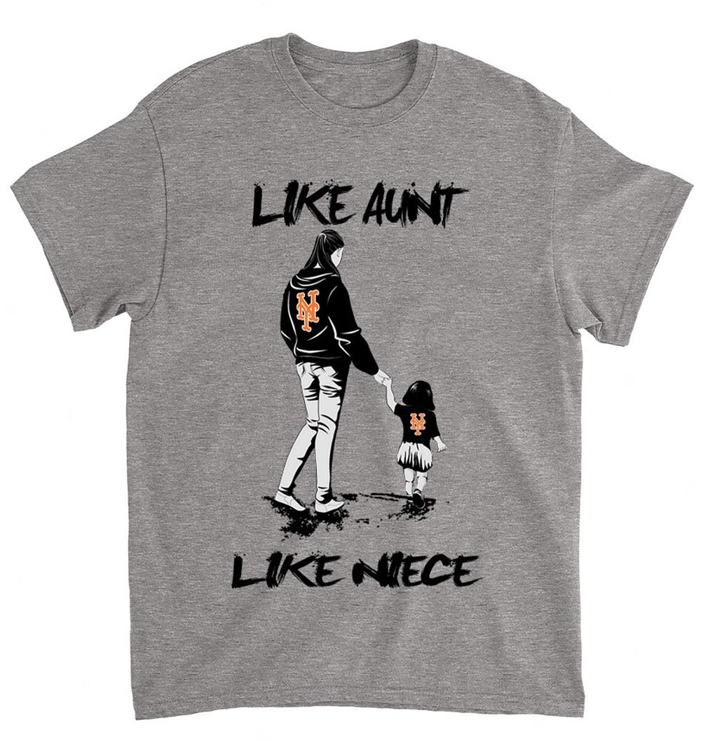 Mlb New York Mets 065 Like Aunt Like Niece Shirt Full Size Up To 5xl
