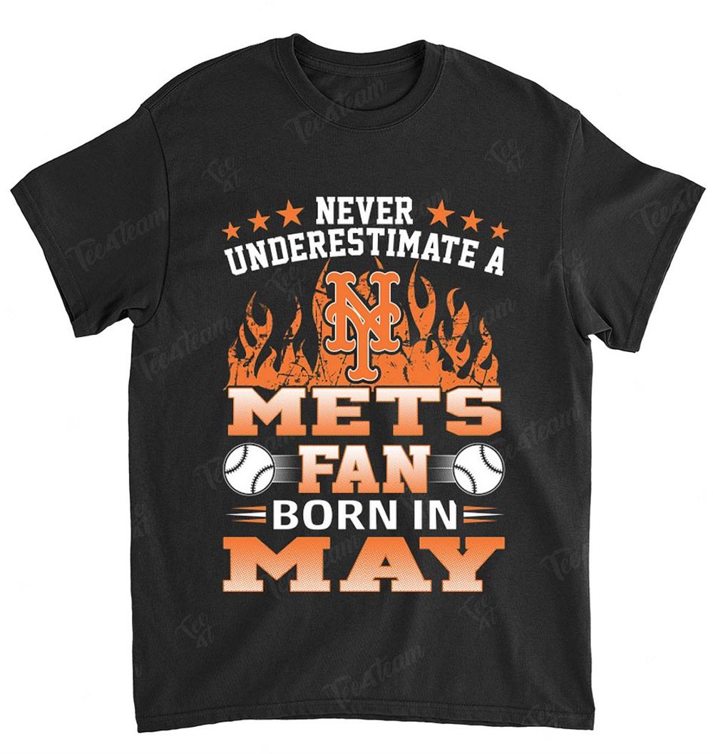 Mlb New York Mets 121 Never Underestimate Fan Born In May 1 Shirt Plus Size Up To 5xl