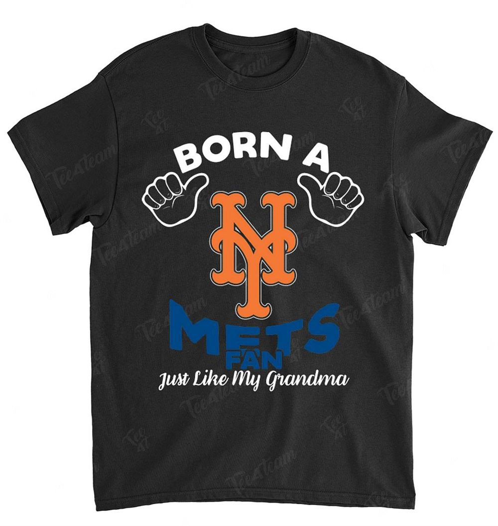 Mlb New York Mets 135 Born A Fan Just Like My Grandma Shirt Plus Size Up To 5xl