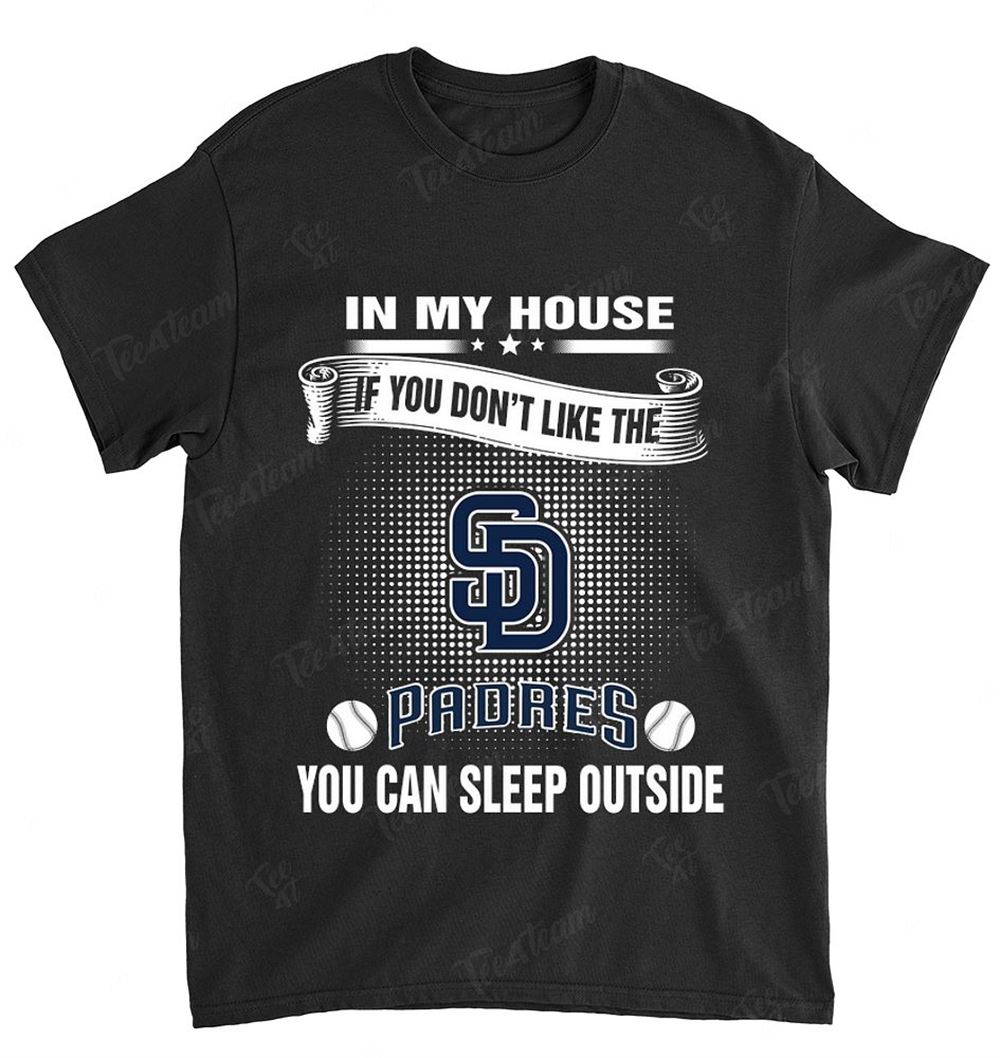Mlb San Diego Padres 104 You Can Sleep Outside Shirt Size Up To 5xl