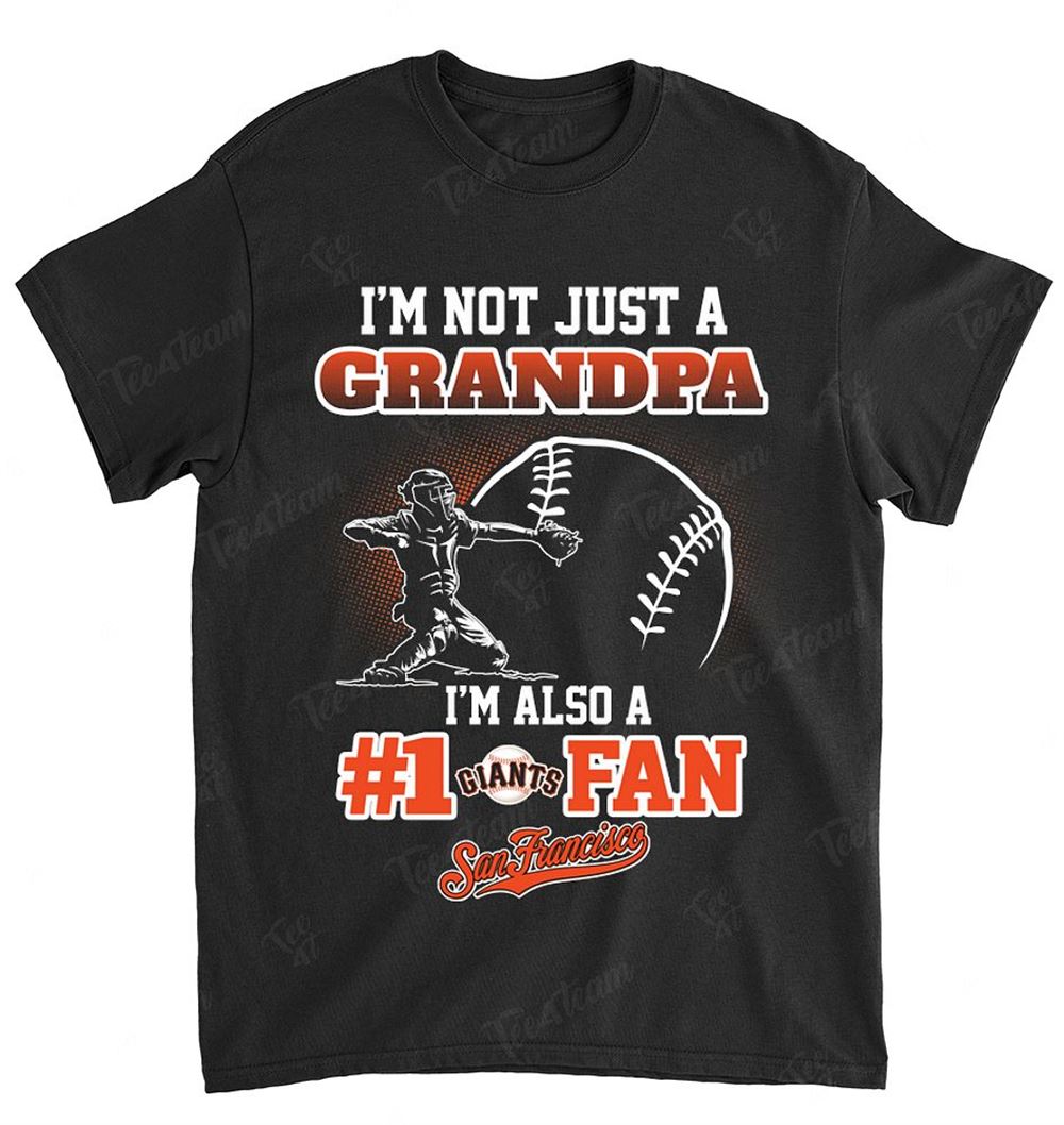 Mlb San Francisco Giants 090 Not Just Grandpa Also A Fan Shirt Full Size Up To 5xl