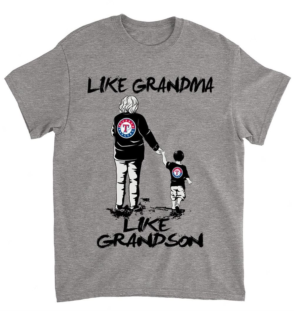 Mlb Texas Rangers 062 Like Grandma Like Grandson Shirt Size Up To 5xl
