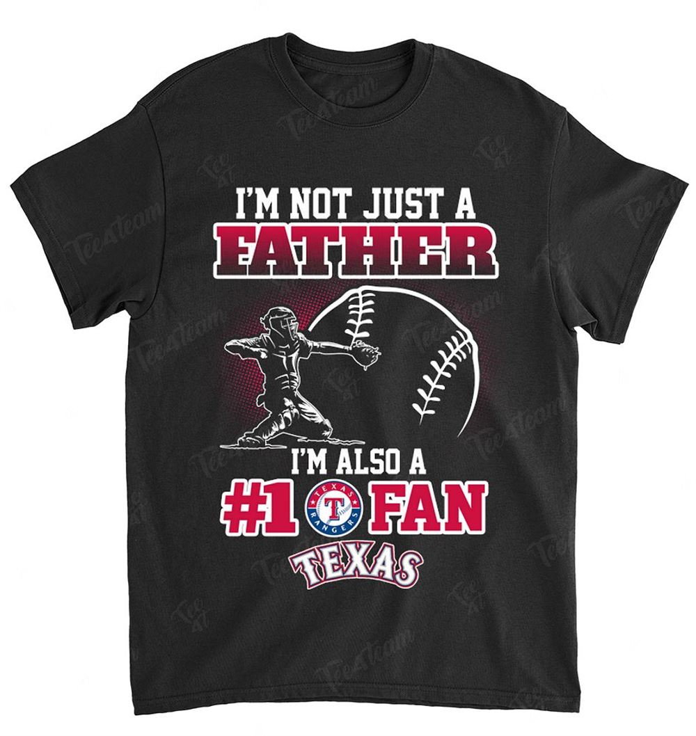 Mlb Texas Rangers 093 Not Just Father Also A Fan Shirt