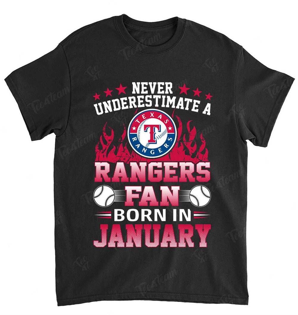 Mlb Texas Rangers 117 Never Underestimate Fan Born In January 1 Shirt