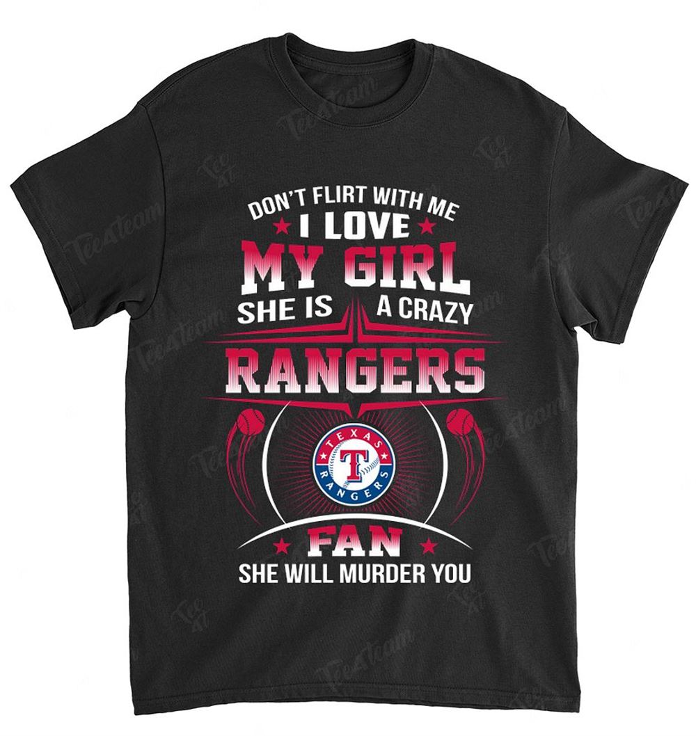 Mlb Texas Rangers 137 Dont Flirt With Me Shirt Plus Size Up To 5xl