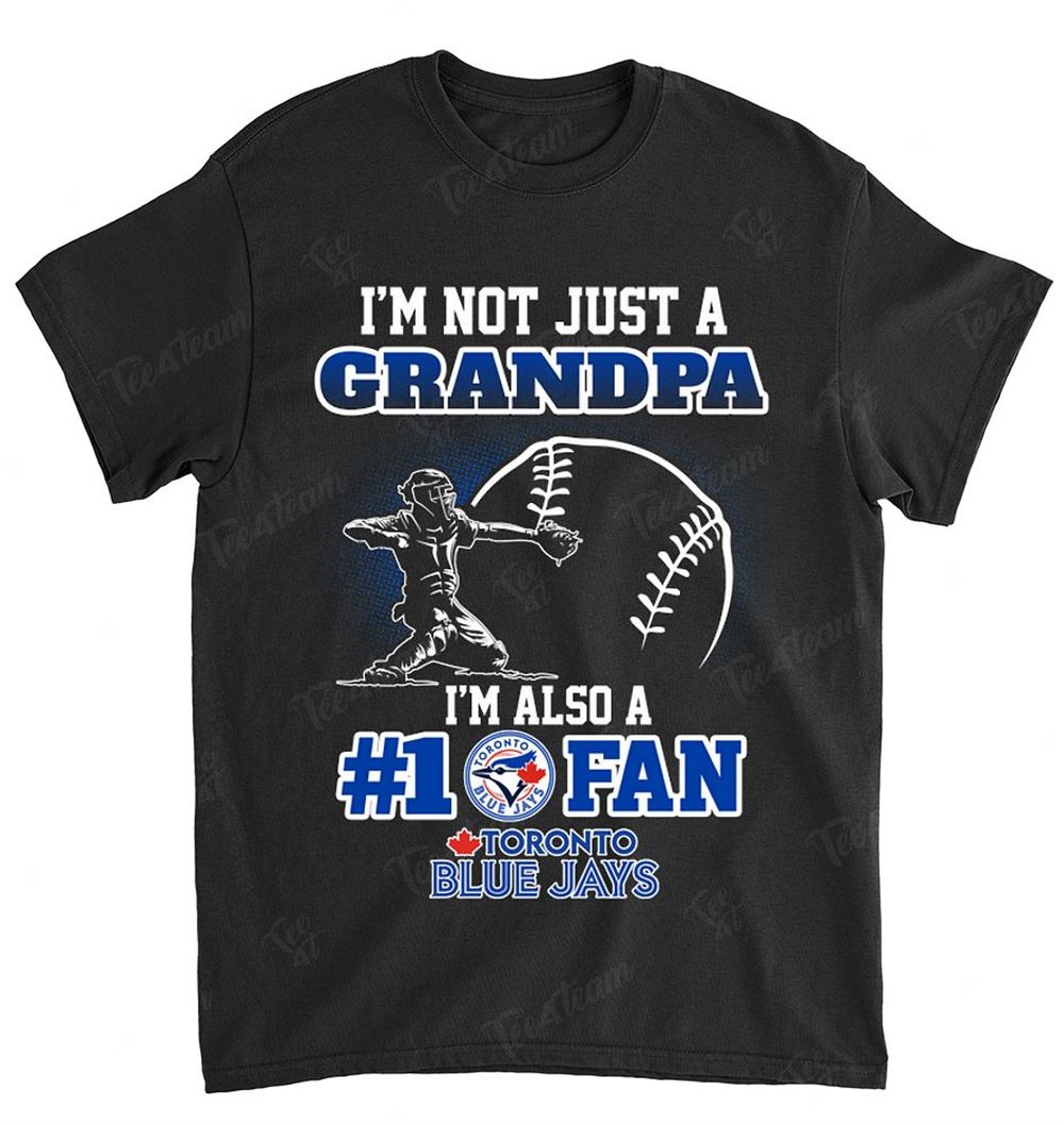 Mlb Toronto Blue Jays 090 Not Just Grandpa Also A Fan Shirt Full Size Up To 5xl