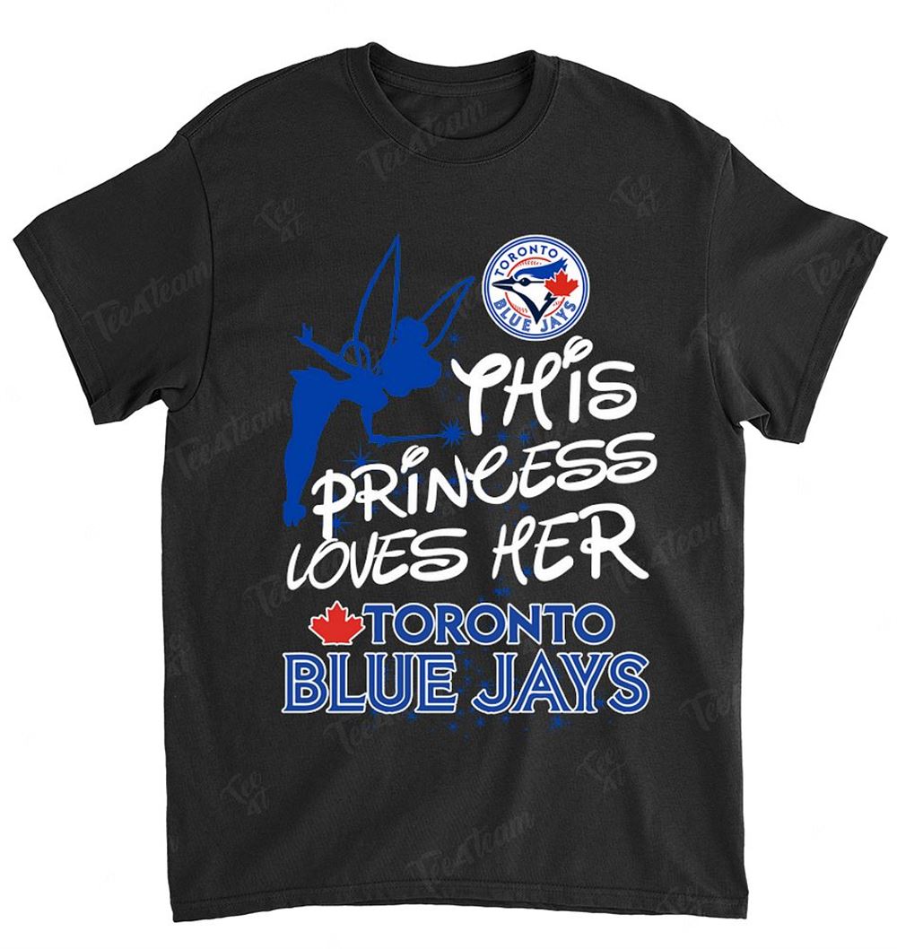 Mlb Toronto Blue Jays 108 Fairy Disney This Princess Loves Her Team Shirt