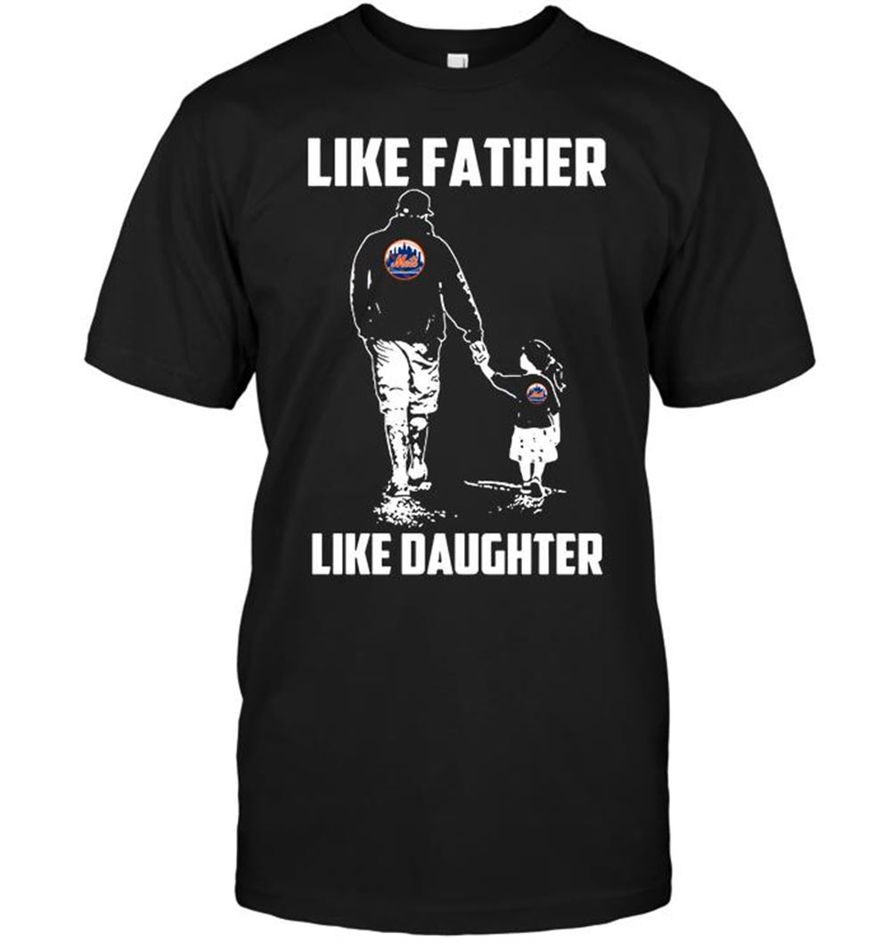 New York Mets Like Father Like Daughter Shirt Plus Size Up To 5xl