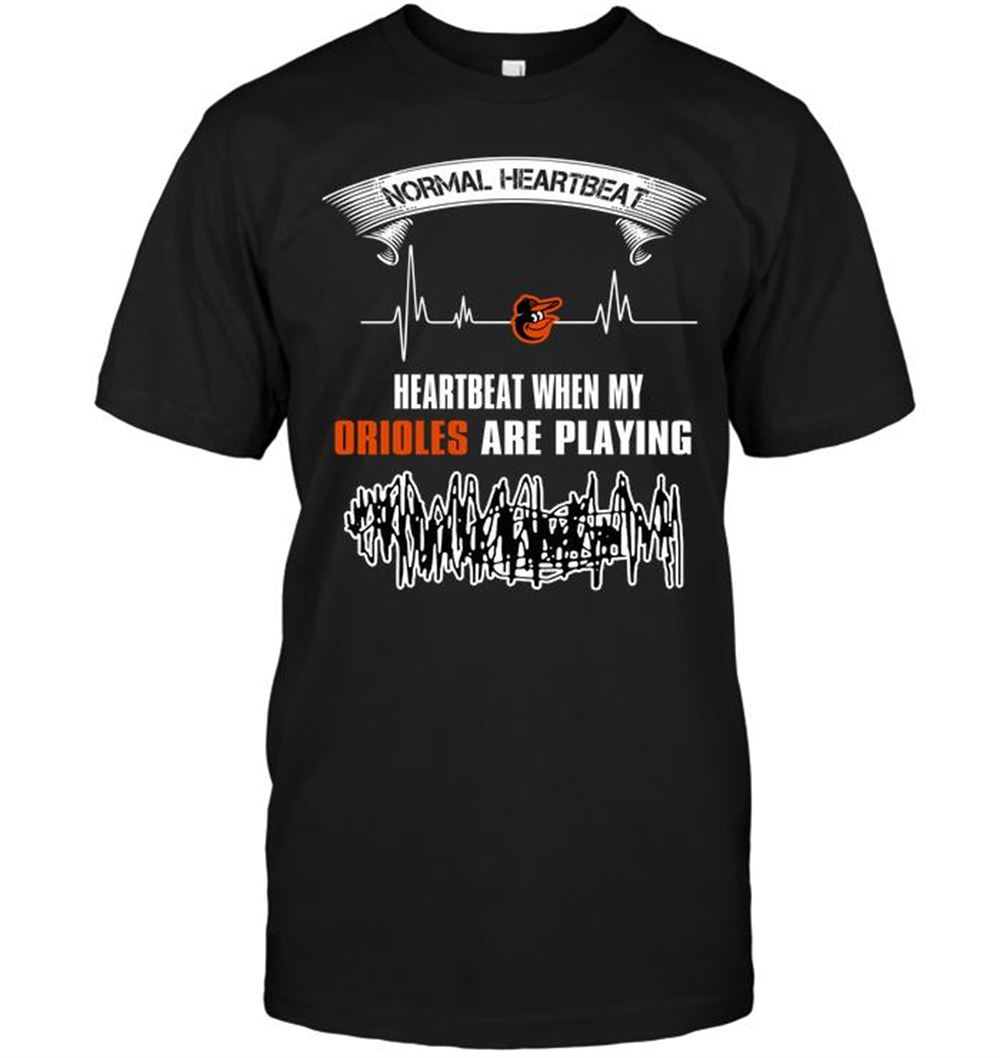 Normal Heartbeat Heartbeat When My Baltimore Orioles Are Playing Shirt