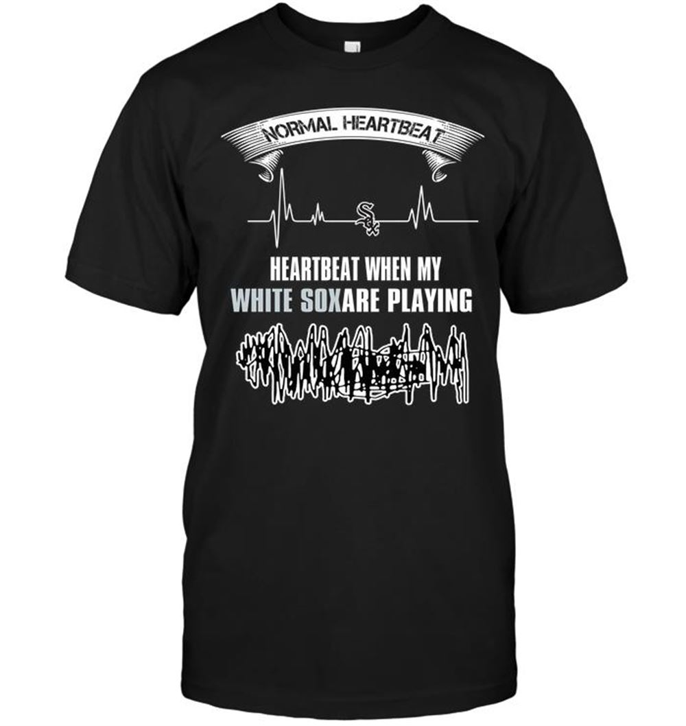 Normal Heartbeat Heartbeat When My Chicago White Sox Are Playing Shirt