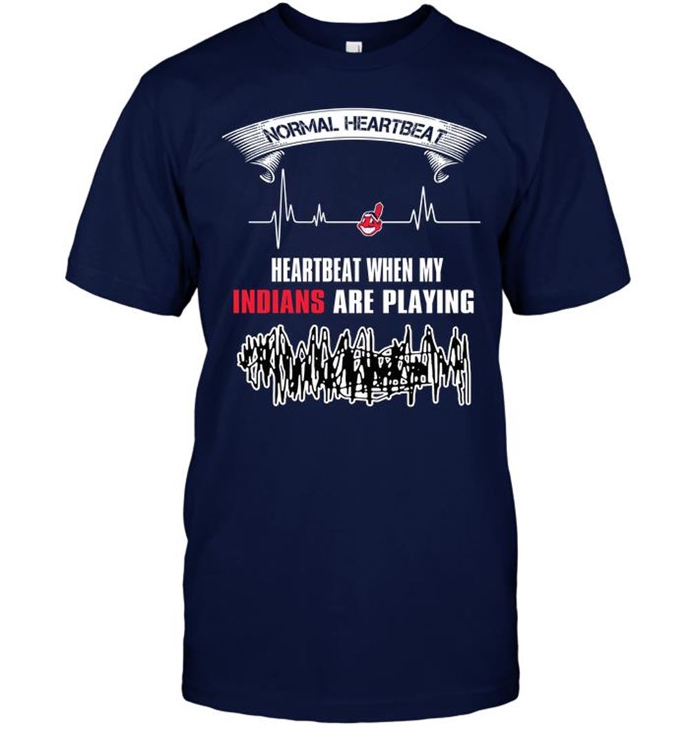 Normal Heartbeat Heartbeat When My Cleveland Indians Are Playing Shirt