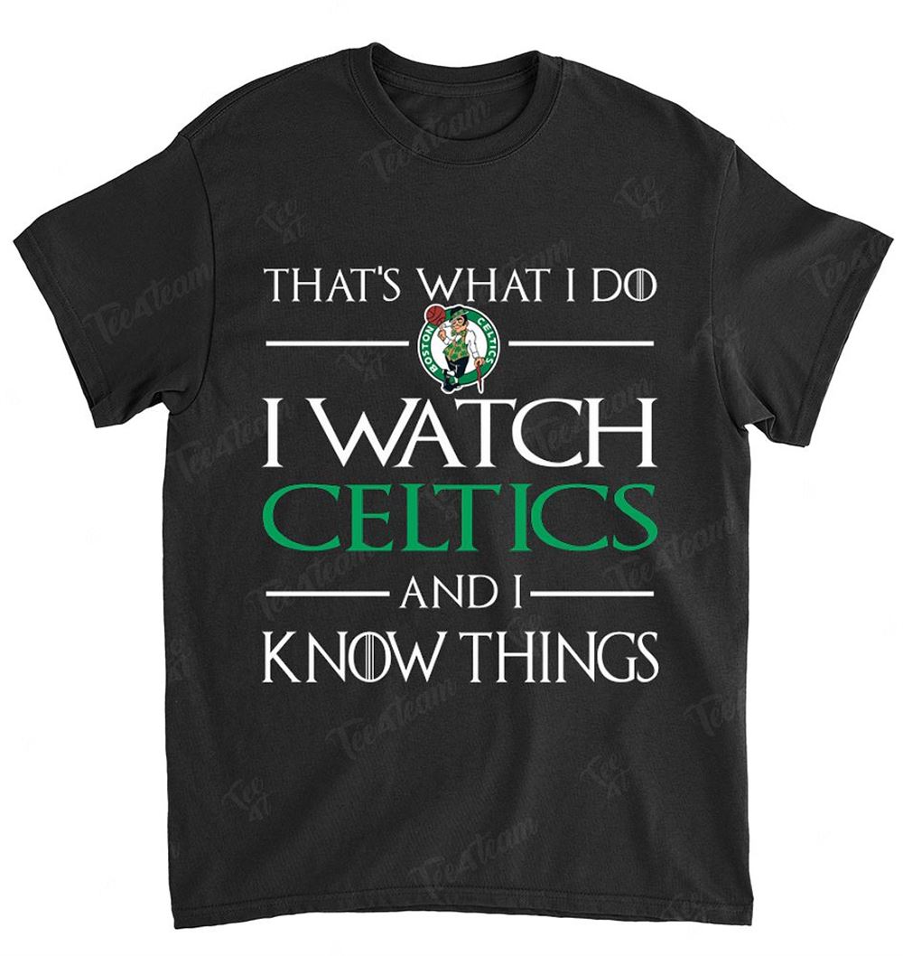 Nba Boston Celtics 172 That Is What I Do Shirt