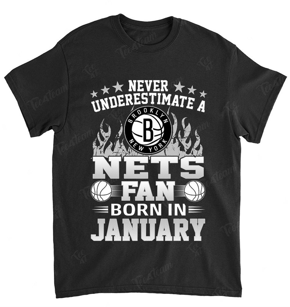 Nba Brooklyn Nets 117 Never Underestimate Fan Born In January 1 T-shirt