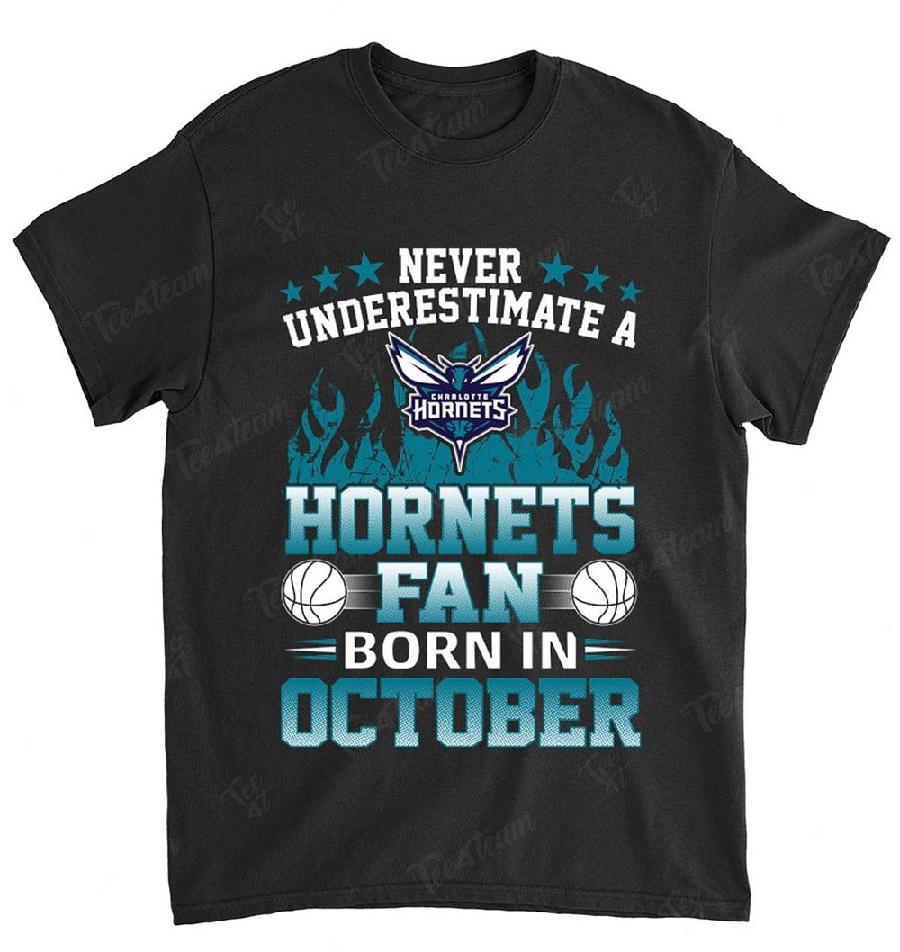 Nba Charlotte Hornets 126 Never Underestimate Fan Born In October 1 T-shirt