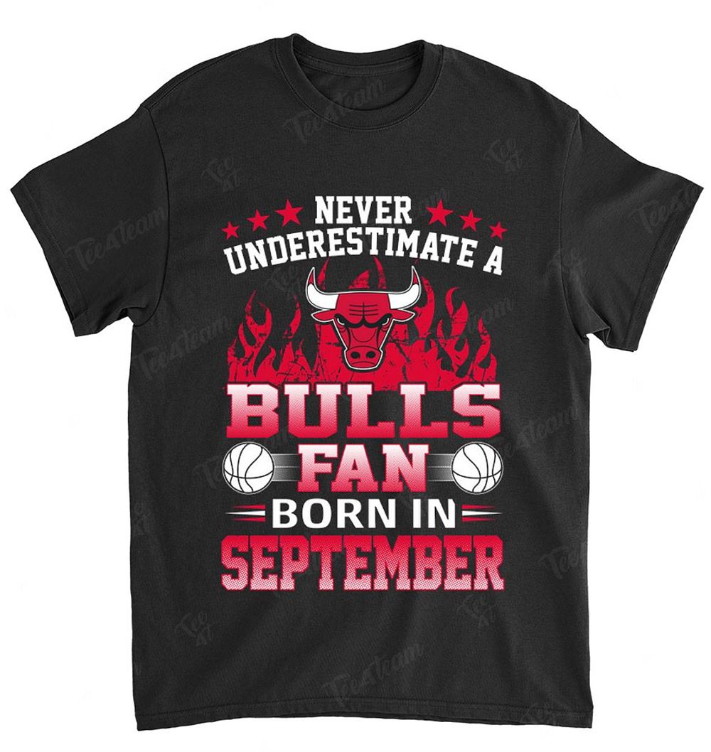 Nba Chicago Bulls 125 Never Underestimate Fan Born In September 1 Shirt