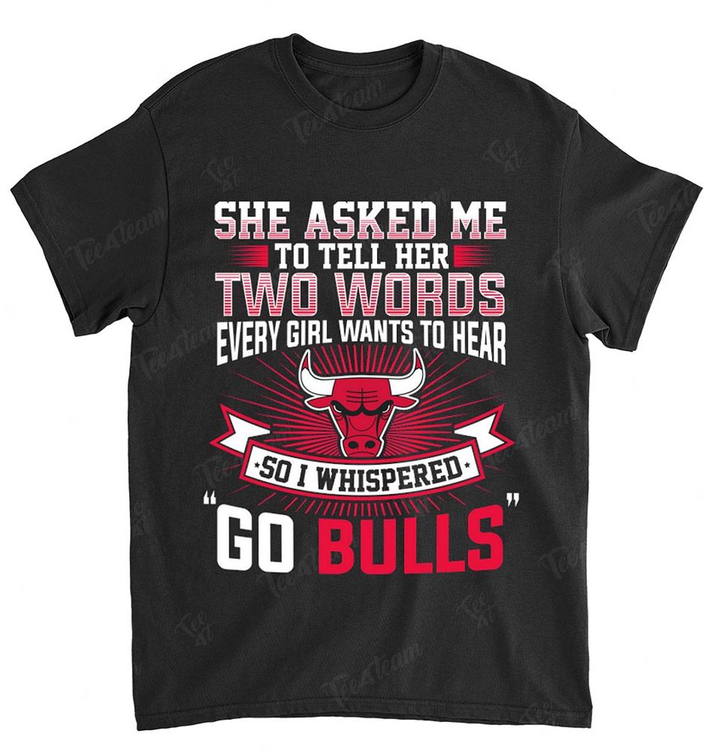 Nba Chicago Bulls 170 She Asked Me Two Words Shirt