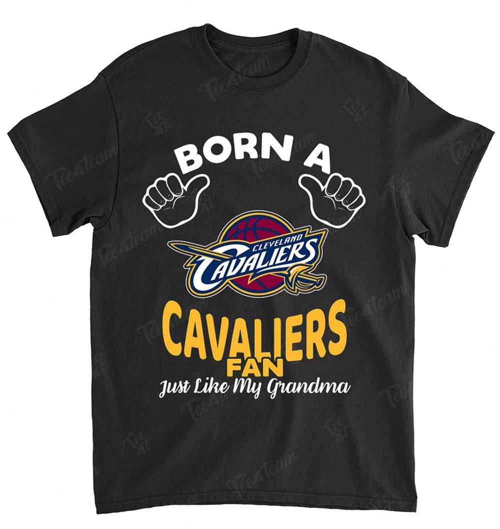 Nba Cleveland Cavaliers 135 Born A Fan Just Like My Grandma Shirt