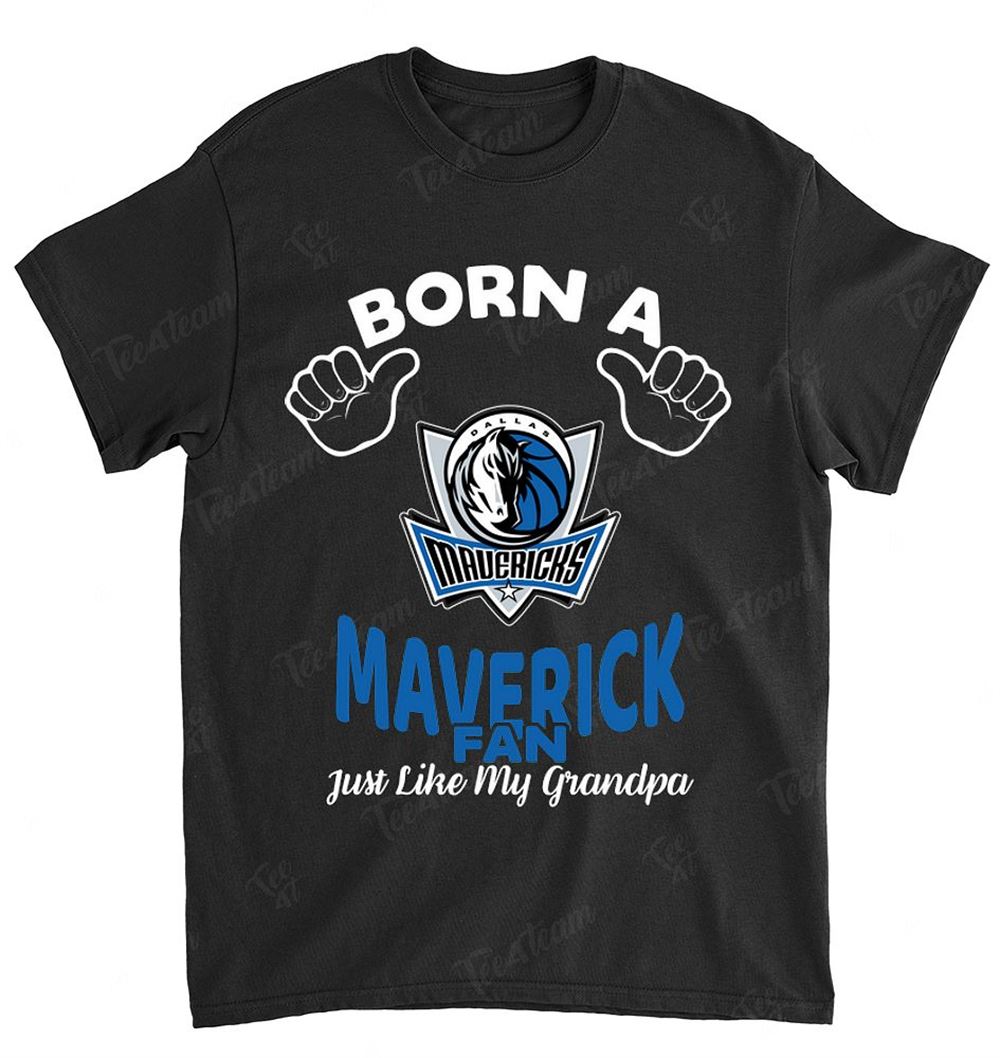 Nba Dallas Mavericks 136 Born A Fan Just Like My Grandpa T-shirt