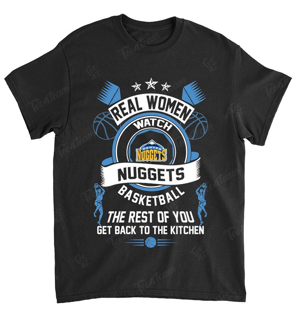 Nba Denver Nuggets 103 Real Women Watch Football T-shirt