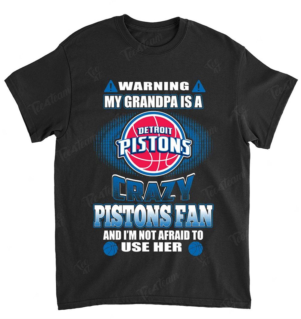Nba Detroit Pistons 132 Warning My Grandpa Crazy Fan T-shirt