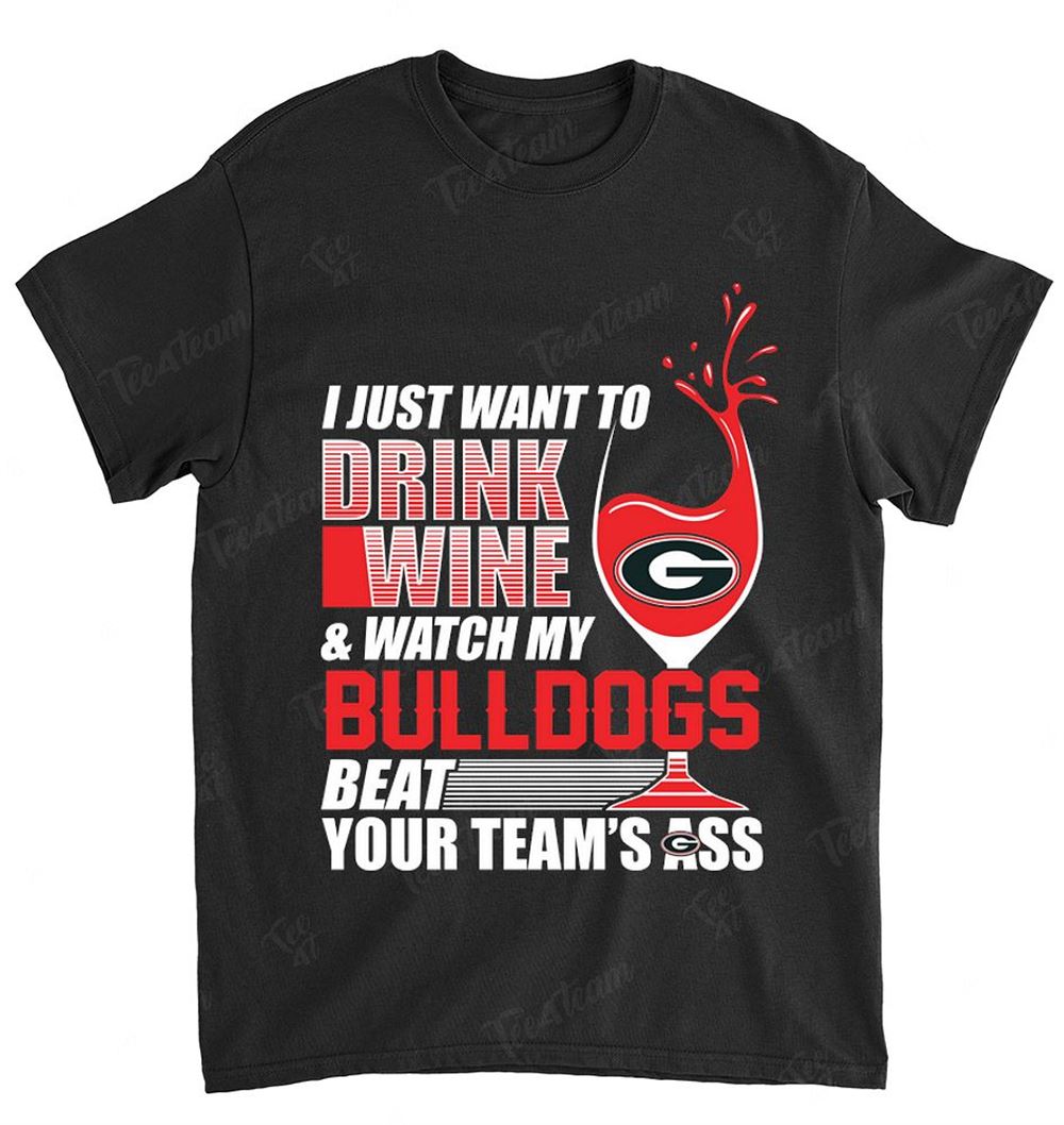 Ncaa Georgia Bulldogs 174 I Just Want To Drink Wine Shirt