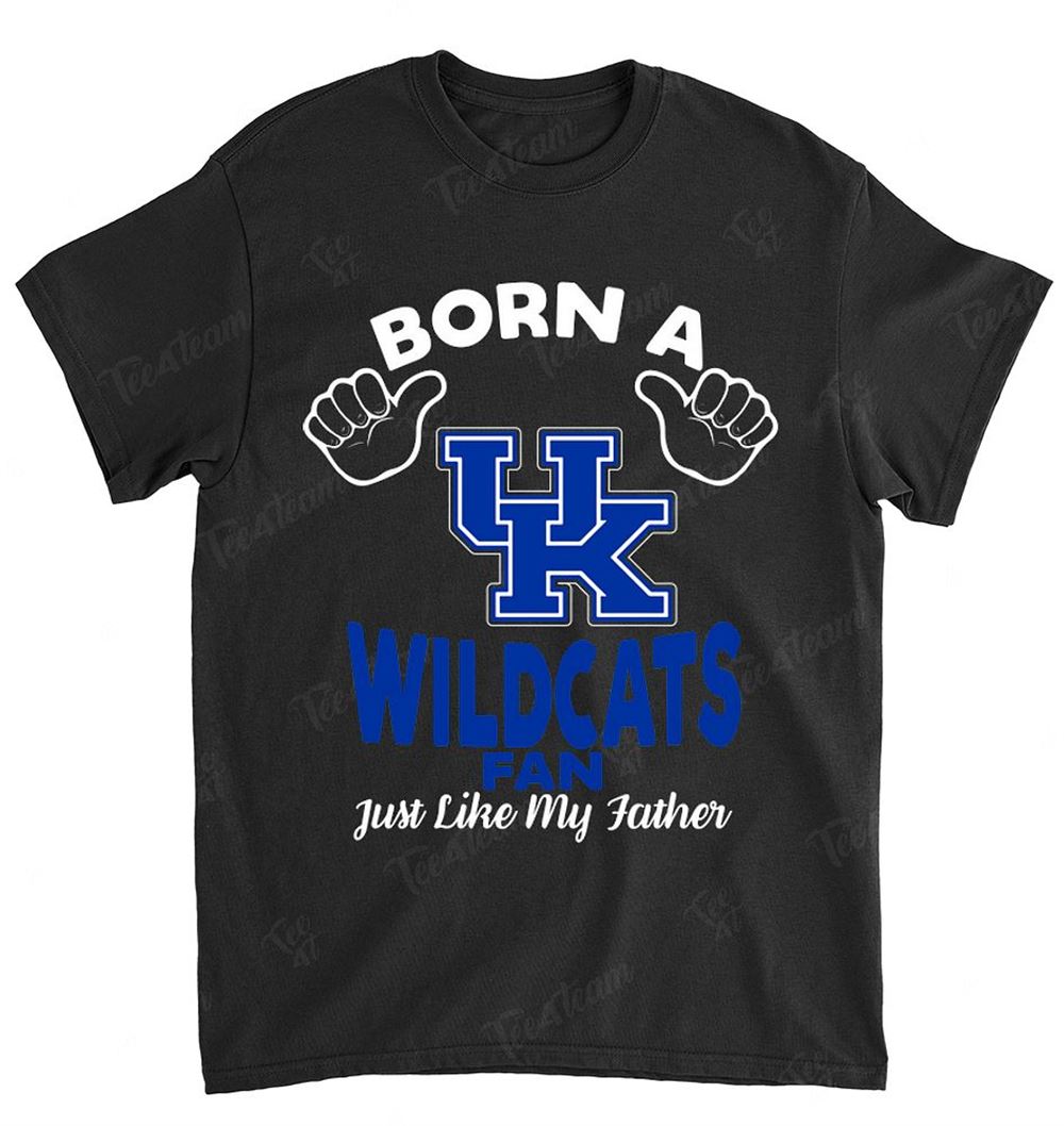 Ncaa Kentucky Wildcats 133 Born A Fan Just Like My Father Shirt