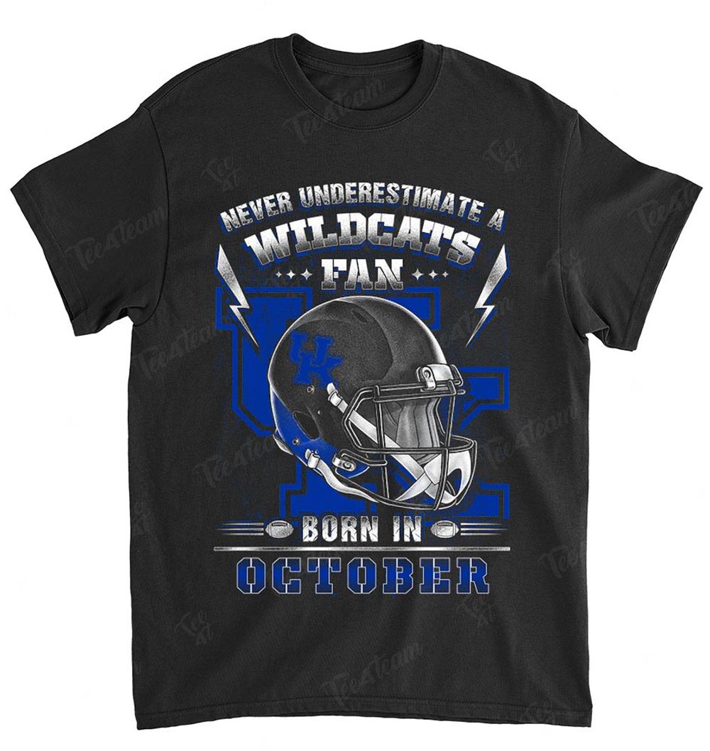Ncaa Kentucky Wildcats 149 Never Underestimate Fan Born In October 2 T-shirt